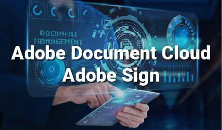 Adobe Document Cloud Adobe Sign